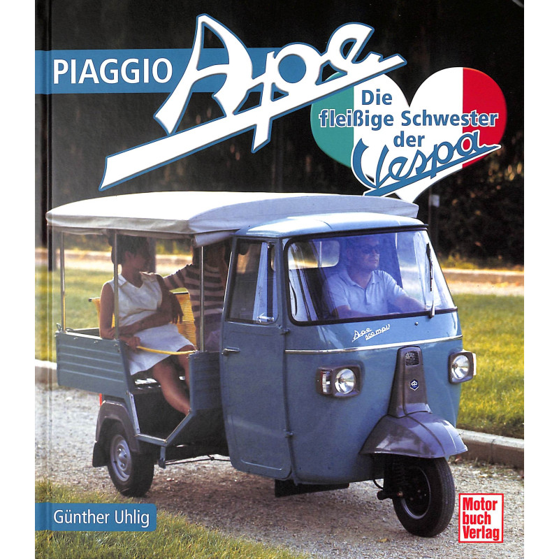 Piaggio Ape - Die fleißige Schwester der Vespa