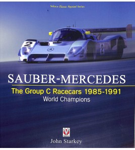 SAUBER-MERCEDES – The Group C Racecars 1985-1991