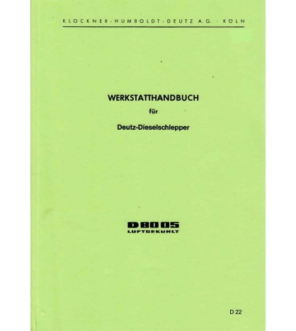 D22 - Werkstatthandbuch für Deutz-Dieselschlepper D8005