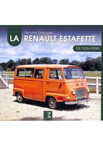 La Renault Estafette de mon père