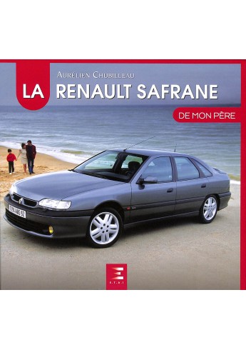 La Renault Safrane de mon père
