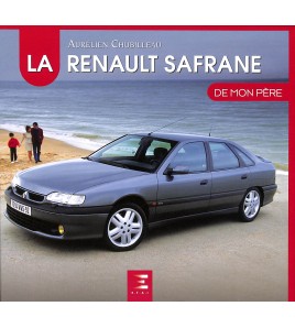 La Renault Safrane de mon père