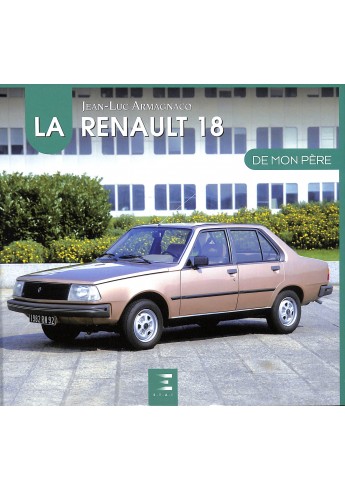 La Renault 18 de mon père