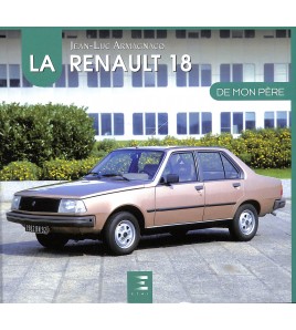 La Renault 18 de mon père