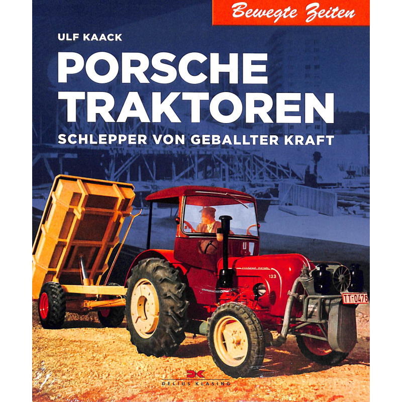 Porsche Traktoren: Schlepper von geballter Kraft