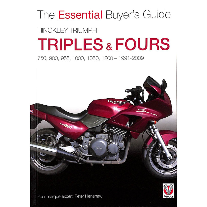 Hinckley Triumph Triples and Fours 750, 900 : 750, 900, 955, 1000, 1050, 1200 - 1991-2009