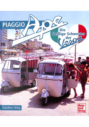 Piaggio Ape - Die fleißige Schwester der Vespa
