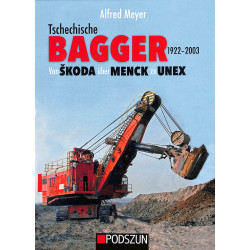 Tschechische Bagger 1922-2003: Von Škoda über Menck zu Unex