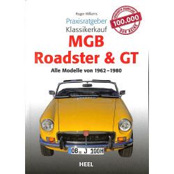 MGB Roadster & GT-  Alle Modelle von 1962 - 1980