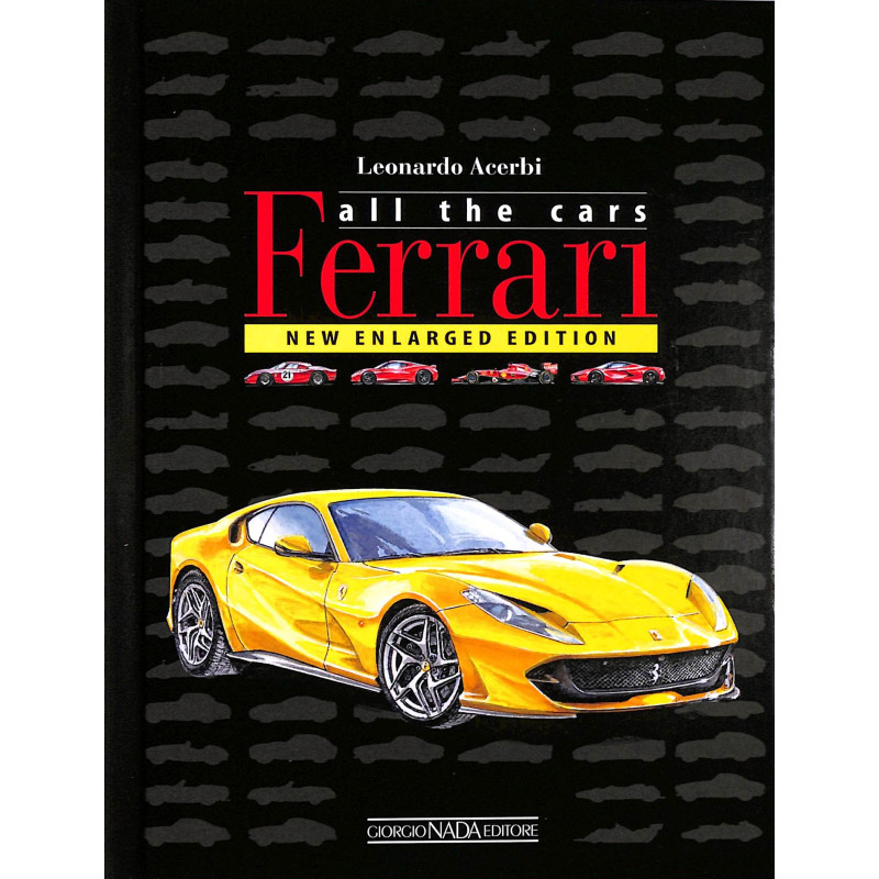 FERRARI ALL THE CARS New enlarged edition