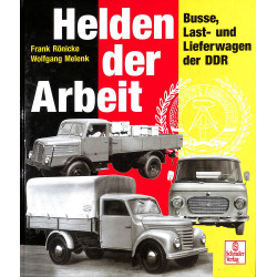 Helden der Arbeit: Busse, Last- und Lieferwagen der DDR