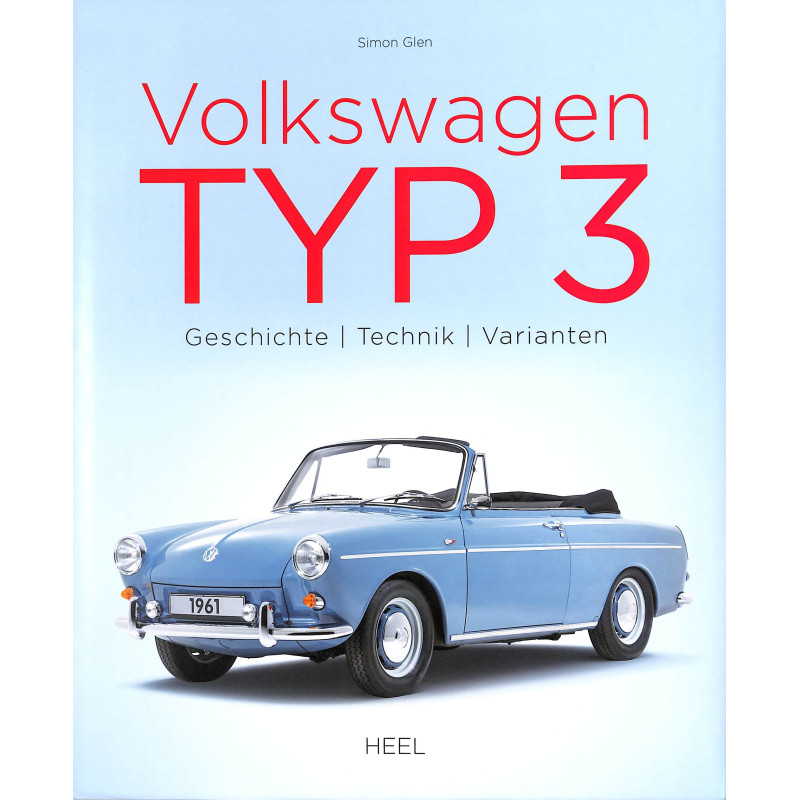 Volkswagen Typ 3 - Geschichte - Technik - Varianten