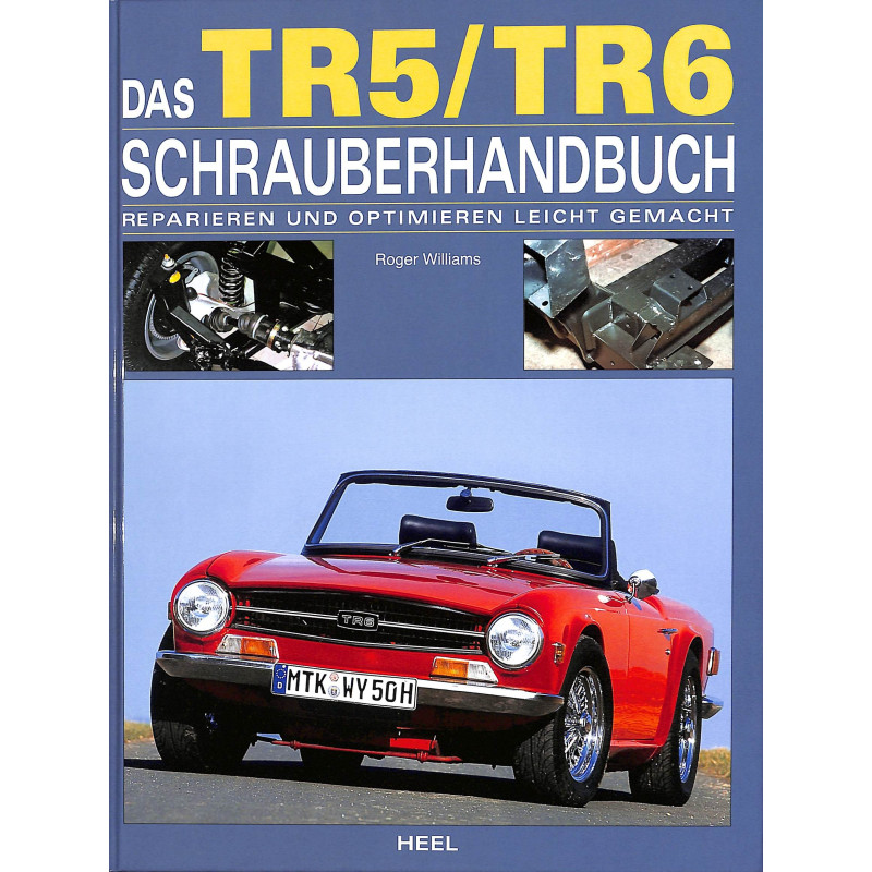 Das Triumph TR5/TR6 Schrauberhandbuch