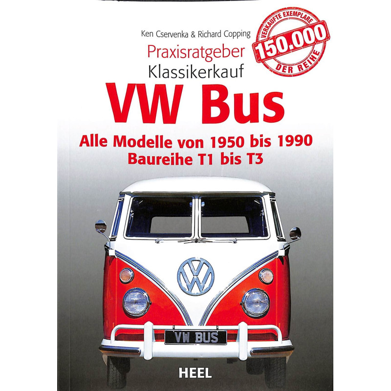 VW Bus Alle Modelle von 1950 bis 1990 - Baureihe T1 bis T3