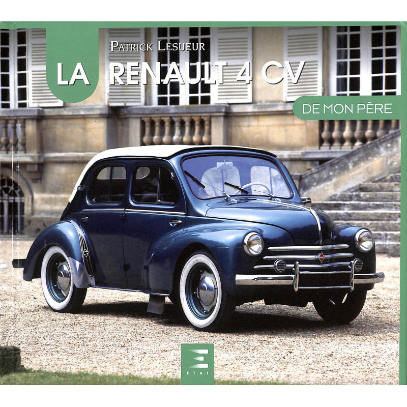 LA RENAULT 4 CV DE MON PÈRE