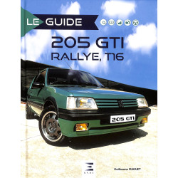 LE GUIDE PEUGEOT 205 GTI RALLYE, T16