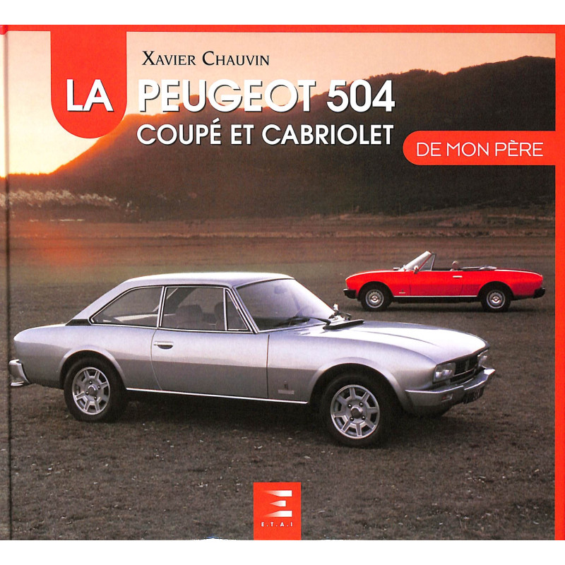 LA PEUGEOT 504 COUPÉ CABRIOLET DE MON PÈRE