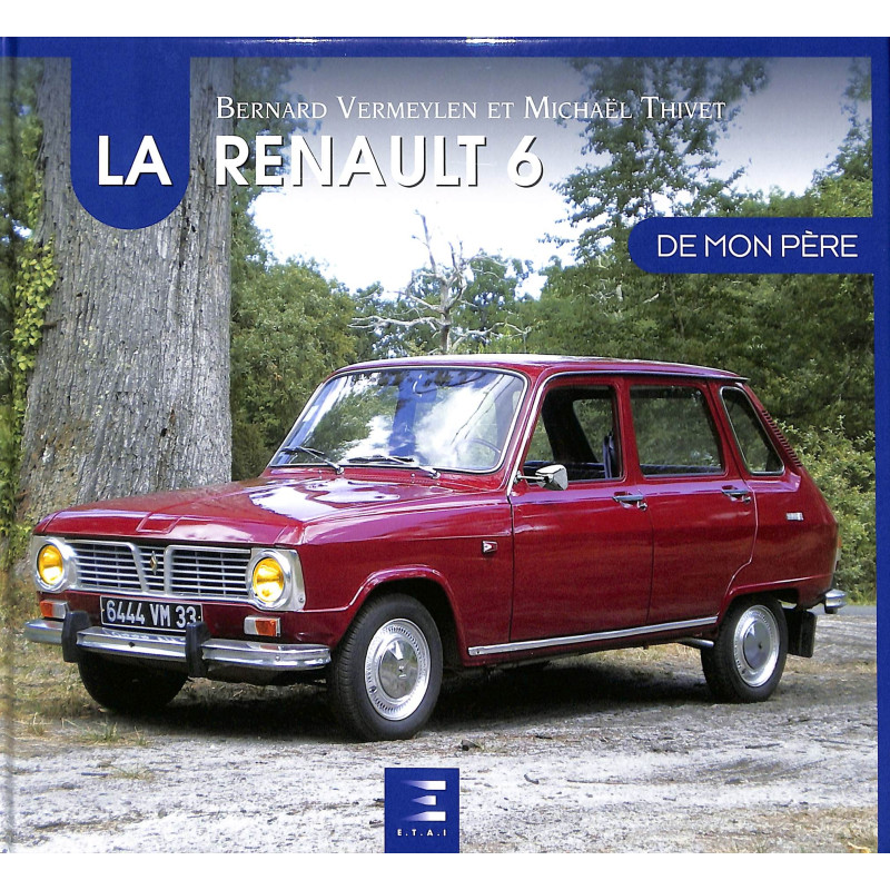 LA RENAULT 6 DE MON PÈRE