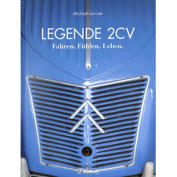 Legende 2 CV Fahren, Fühlen. Leben