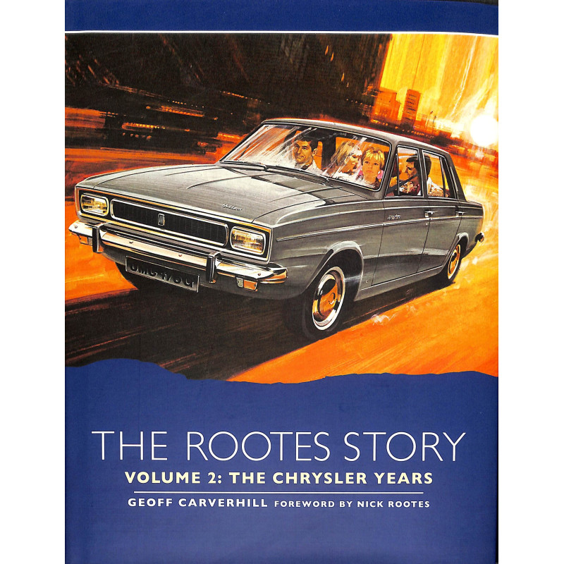The Rootes Story Vol 2- The Chrysler Years