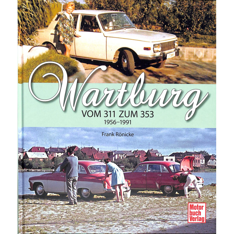 Wartburg  Vom 311 zum 353   1956-1991