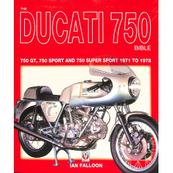 The Ducati 750 Bible