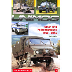 Unimog - Militär- und Polizeifahrzeuge 1950 - 2016, Band 1