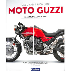 Das grosse Buch über MOTO GUZZI – Alle Modelle seit 1921