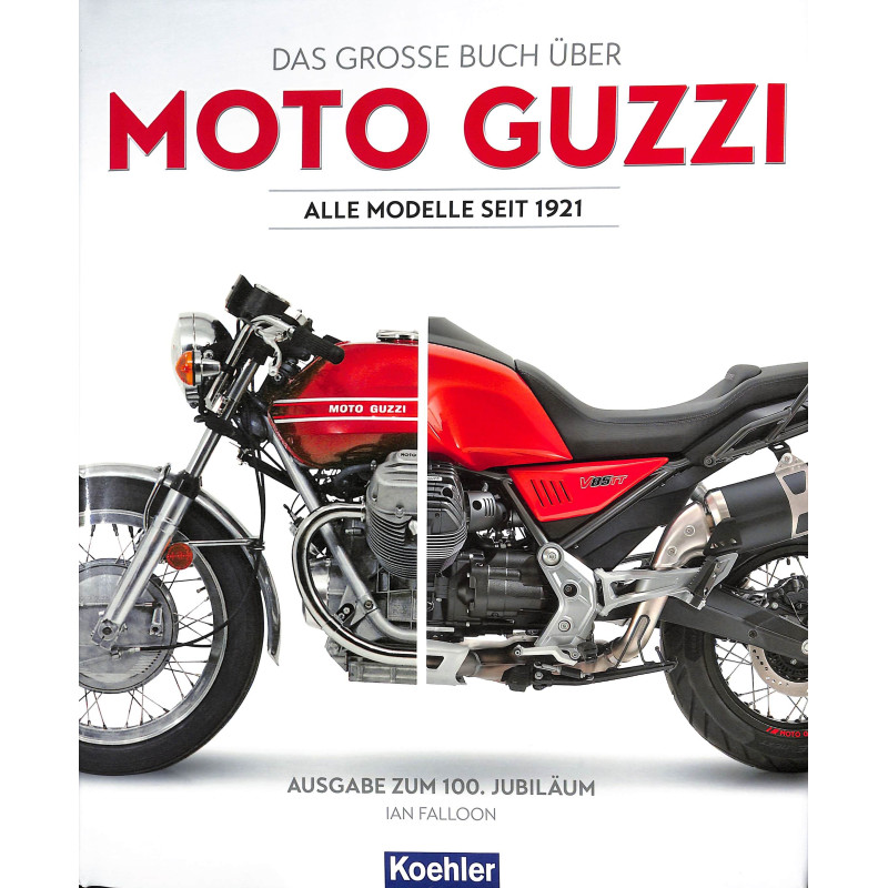 Das grosse Buch über MOTO GUZZI – Alle Modelle seit 1921