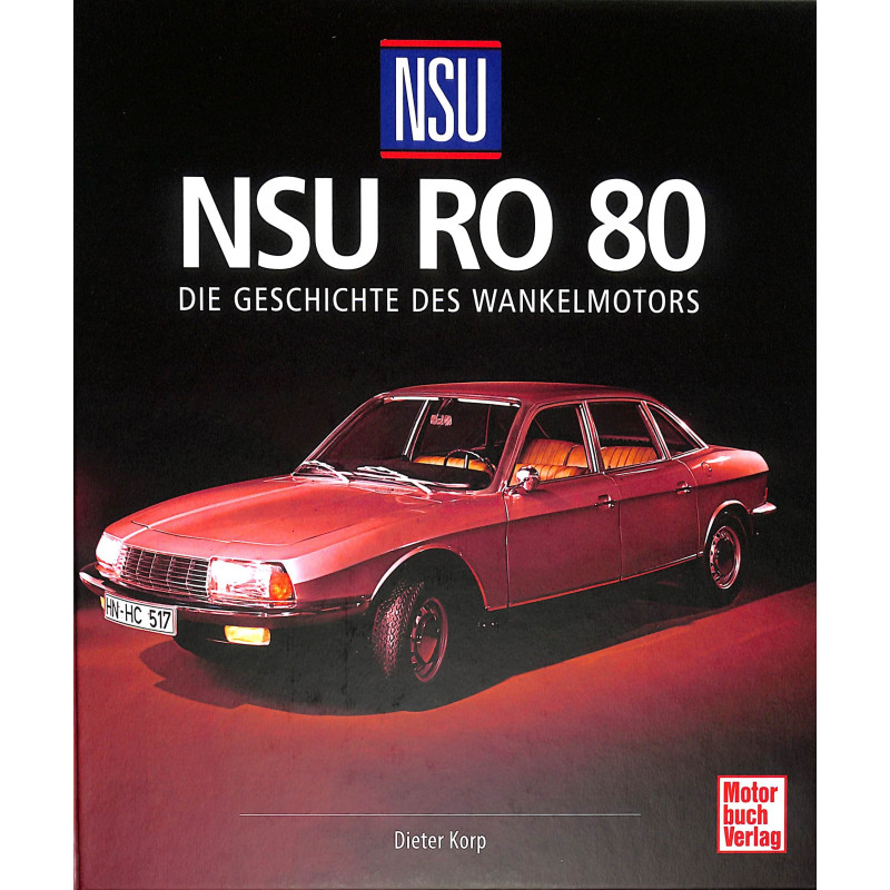 NSU Ro 80 Die Geschichte des Wankelmotors