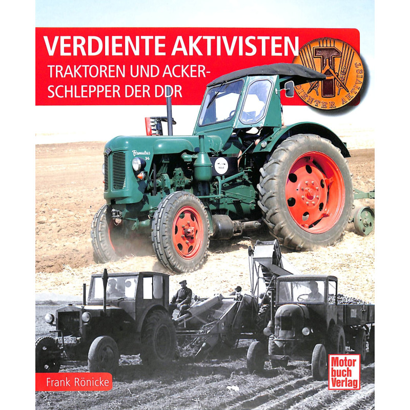 Verdiente Aktivisten Traktoren und Ackerschlepper der DDR