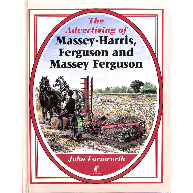 The Advertising of Massey Harris, Ferguson and Massey Ferguson