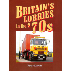 Britain’s Lorries in the ’70s