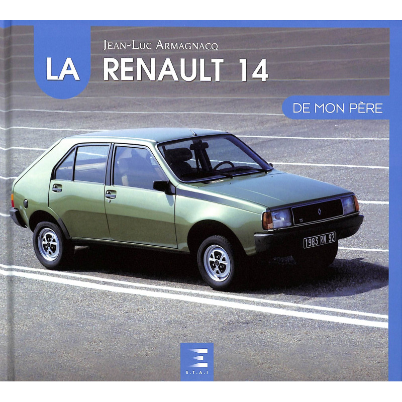 La Renault 14 de mon père