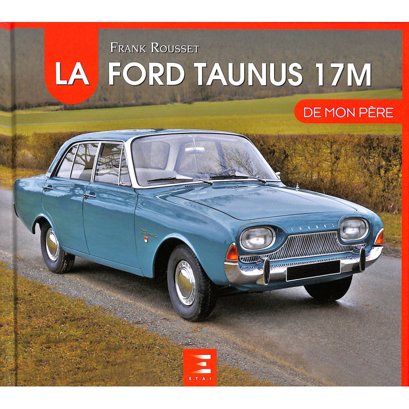 La Ford Taunus 17M de mon père