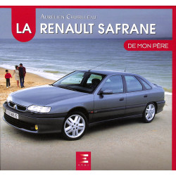 La Renault Safrane de mon père