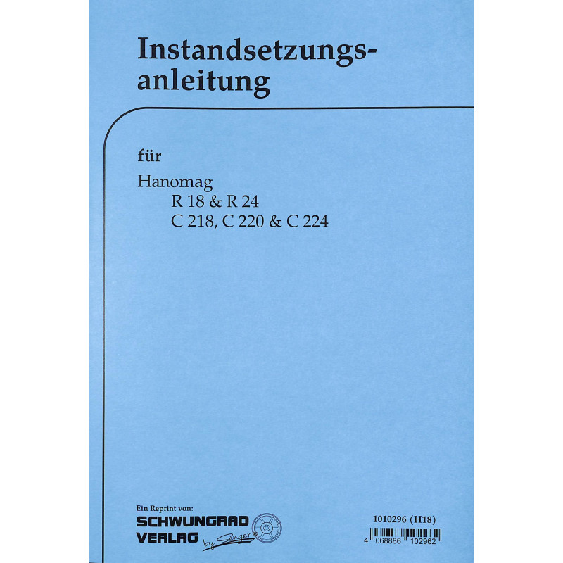 Instandsetzungs-Anleitung Hanomag-Schlepper R18,24/C218,220,224, handleiding , gebruiksaanwijzing