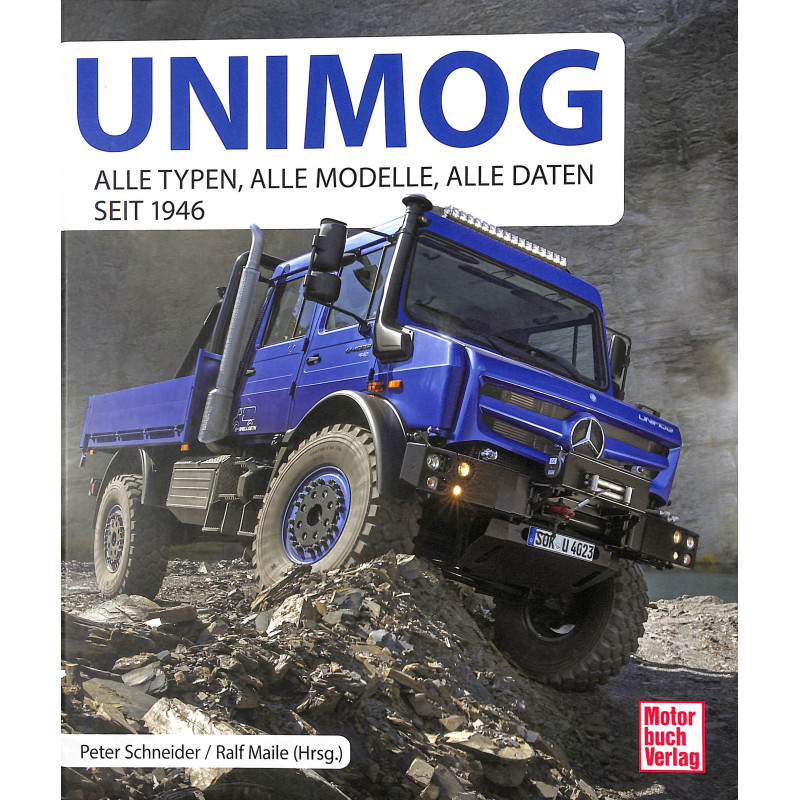 Unimog - Alle Typen, Alle Modelle, Alle Daten seit 1946