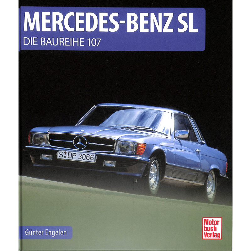 Mercedes-Benz SL Die Baureihe 107