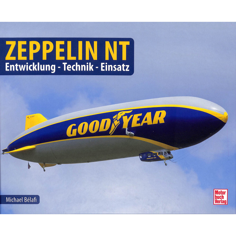 Zeppelin NT  Entwicklung - Technik - Einsatz