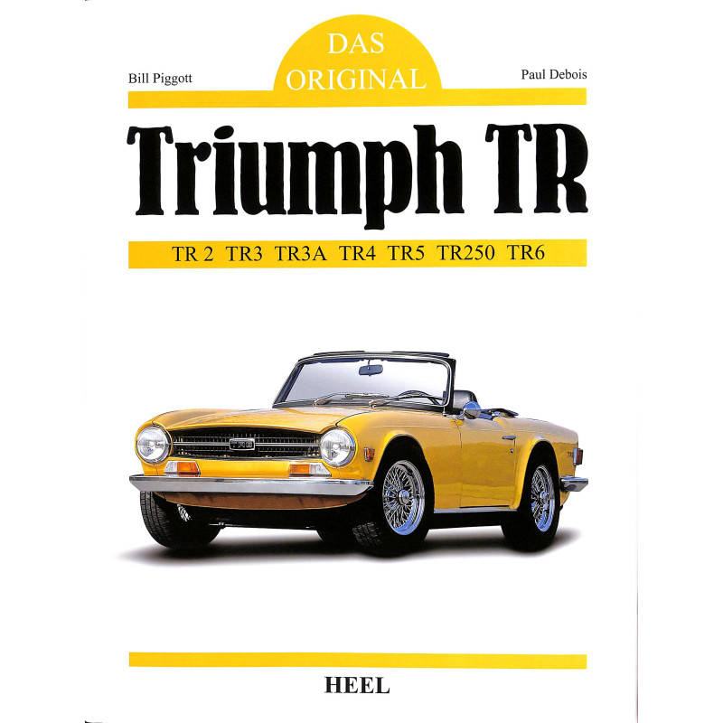 Triumph TR: TR2 TR3 TR3A TR4 TR5 TR250 TR6