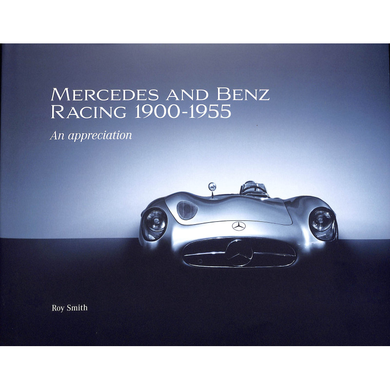 Mercedes and Benz Racing 1900-1955