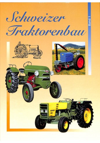 Schweizer Traktorenbau Band 1 Voorkant