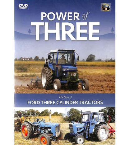 Power of Three: The Story of Ford Three Cylinder Tractors