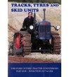 Tracks, Tyres and Skid Units: The Story of Ford Tractor Conversions, part 1, 1917-1964