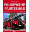 Deutsche Feuerwehr Fahrzeuge in Historischen Prospekten