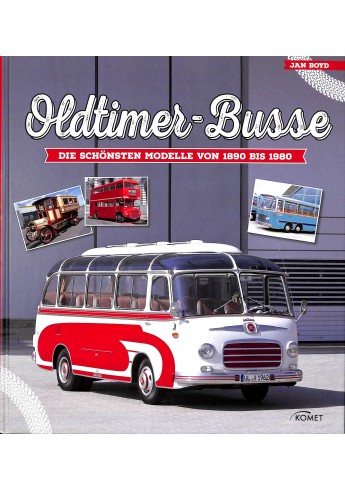 Oldtimer-Busse  Vom Pferde-Omnibus bis zum modernen Reisebus Voorkant