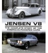 Jensen V8  - The Complete Story of the American-Powerd Cars