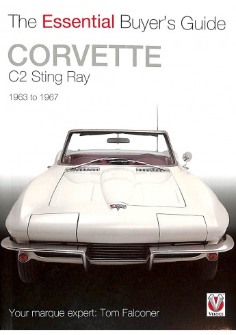 Corvette C2 Sting Ray 1963 to 1967 - The Essential Buyer's Guide Corvette C2 Sting Ray 1963 to 1967 - The Essential Buyer's Guide