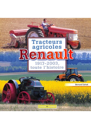 Tracteurs agricoles Renault 1917 - 2003 toute l'histoire Voorkant